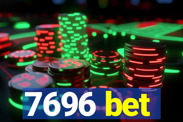7696 bet